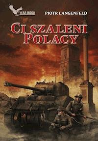 Ci szaleni Polacy - Piotr Langenfeld - ebook + audiobook