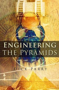 Engineering the Pyramids - Dick Parry - ebook