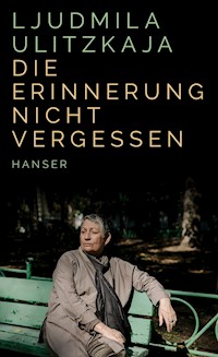 Die Erinnerung nicht vergessen - Ljudmila Ulitzkaja - ebook