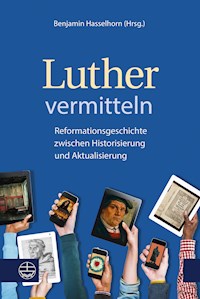 Luther vermitteln -  - ebook