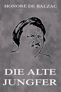 Die alte Jungfer - Honore De Balzac - ebook
