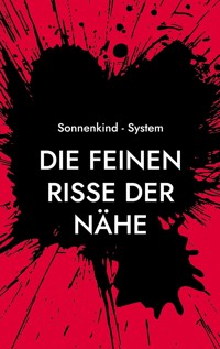 Die feinen Risse der Nähe - Sonnenkind System - ebook