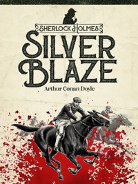 Silver Blaze - Arthur Conan Doyle - ebook