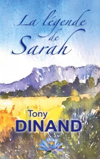 La légende de Sarah - Tony Dinand - ebook