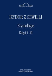 Etymologie. Księgi 1-10 - Izydor z Sewilli - ebook