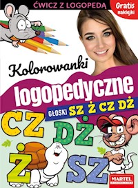 Kolorowanki logopedyczne Głoski Sz Ż Cz Dż z naklejkami - Małecka Magdalena, Wiatrowska Agnieszka - książka