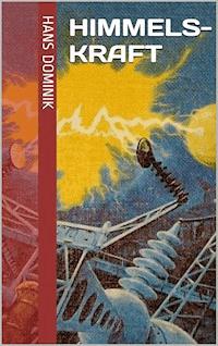 Himmelskraft - Hans Dominik - ebook