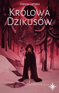 Królowa dzikusów, Tom III cyklu Mistrz Gry - Lampka Joanna - ebook + audiobook