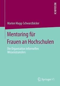 Mentoring für Frauen an Hochschulen - Marion Magg-Schwarzbäcker - ebook
