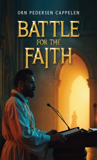 Battle for the Faith - Orn Pedersen Cappelen - ebook
