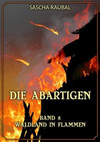 Waldland in Flammen - Sascha Raubal - ebook