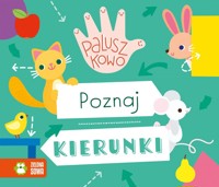 Paluszkowo. Poznaj kierunki - Justyna Tkocz - książka