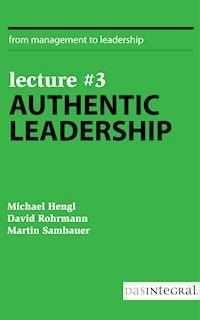 Lecture #3 - Authentic Leadership - David Rohrmann - ebook