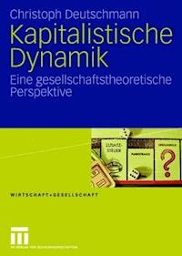 Kapitalistische Dynamik - Christoph Deutschmann - ebook