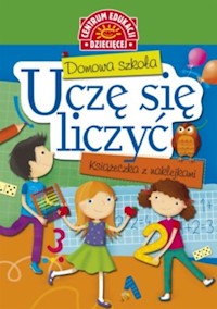 Domowa szkoła Uczę się liczyć Książeczka z nalepkami - Uhlik Anna - książka