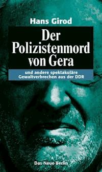 Der Polizistenmord von Gera - Hans Girod - ebook