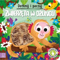 Dotknij i poczuj. Zwierzęta w dżungli. Książeczka sensoryczna - zbiorowa praca - książka