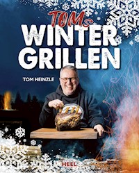 Toms Wintergrillen - Tom Heinzle - ebook