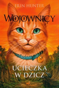 Ucieczka w dzicz - Erin Hunter - książka