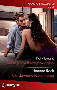Jak to jest wskoczyć w ogień Od dawna o tobie marzę - Joanne Rock - książka