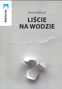 Liście na wodzie - Halilović Enes - książka