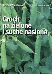 Groch na zielone i suche nasiona - Wierzbicka Brygida - książka