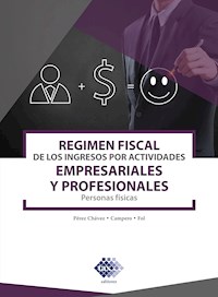 Régimen fiscal de los ingresos por actividades empresariales y profesionales 2021 - José Pérez Chávez - ebook
