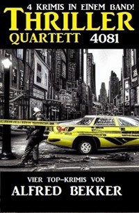 Thriller Quartett 4081 - Alfred Bekker - ebook