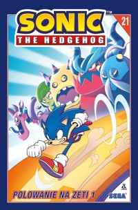 Sonic the Hedgehog 21. Polowanie na Zeti 1 - Adam Bryce Thomas, Ian Flynn, Tracy Yardley - książka