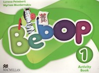 Bebop 1 Activity Book - Peimbert Lorena, Monterrubio Myriam - książka