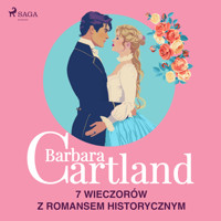 Barbara Cartland: 7 wieczorów z romansem historycznym - Barbara Cartland - audiobook