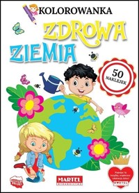 Kolorowanka z naklejkami Zdrowa ziemia - zbiorowa praca - książka