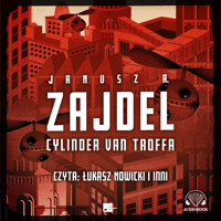 Cylinder van Troffa - Janusz A. Zajdel - audiobook