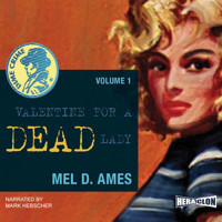 Valentine for a Dead Lady, Dime Crime. Vol. 1 - Mel D. Ames - audiobook