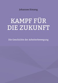 Kampf für die Zukunft - Johannes Simang - ebook