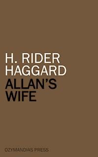 Allan's Wife - H. Rider Haggard - ebook