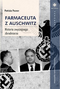 Farmaceuta z Auschwitz - Posner Patricia - książka