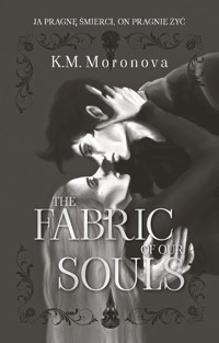 The Fabric of Our Souls - K.M. Moronova - ebook + audiobook + książka