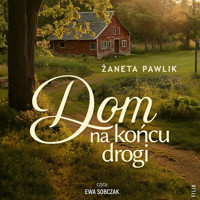 Dom na końcu drogi - Żaneta Pawlik - ebook + audiobook + książka