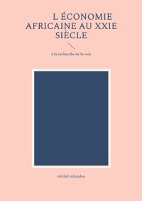 L'économie africaine au XXIe siècle - Michel Milandou - ebook