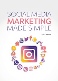 Social Media Marketing Made Simple - Larry Garland - ebook