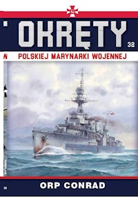 Okręty Polskiej Marynarki Wojennej Tom 32 ORP Conrad - Nowak Grzegorz - książka