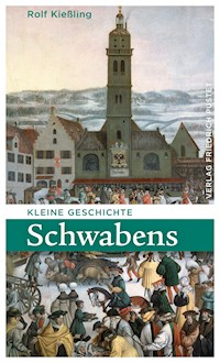 Kleine Geschichte Schwabens - Rolf Kießling - ebook