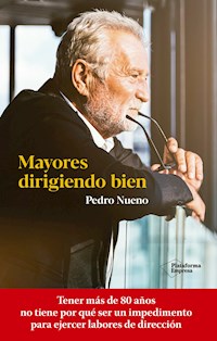 Mayores dirigiendo bien - Pedro Nueno - ebook