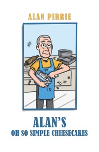 Alan's Oh So Simple Cheesecakes - Alan Pirrie - ebook