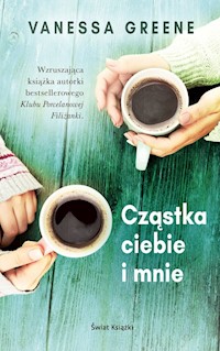 Cząstka ciebie i mnie - Vanessa Greene - książka