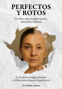 Perfectos y rotos - Agustín Haeffeli - ebook
