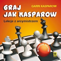 Graj jak Kasparow - Kasparow Garii - książka