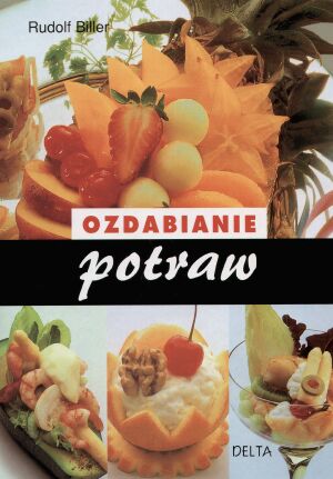Ozdabianie potraw - Rudolf Biller - książka