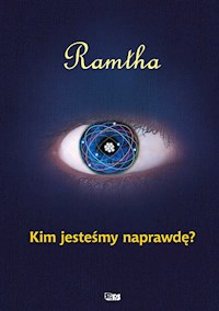 Ramtha. Kim jesteśmy naprawdę - Knight JZ - ebook
